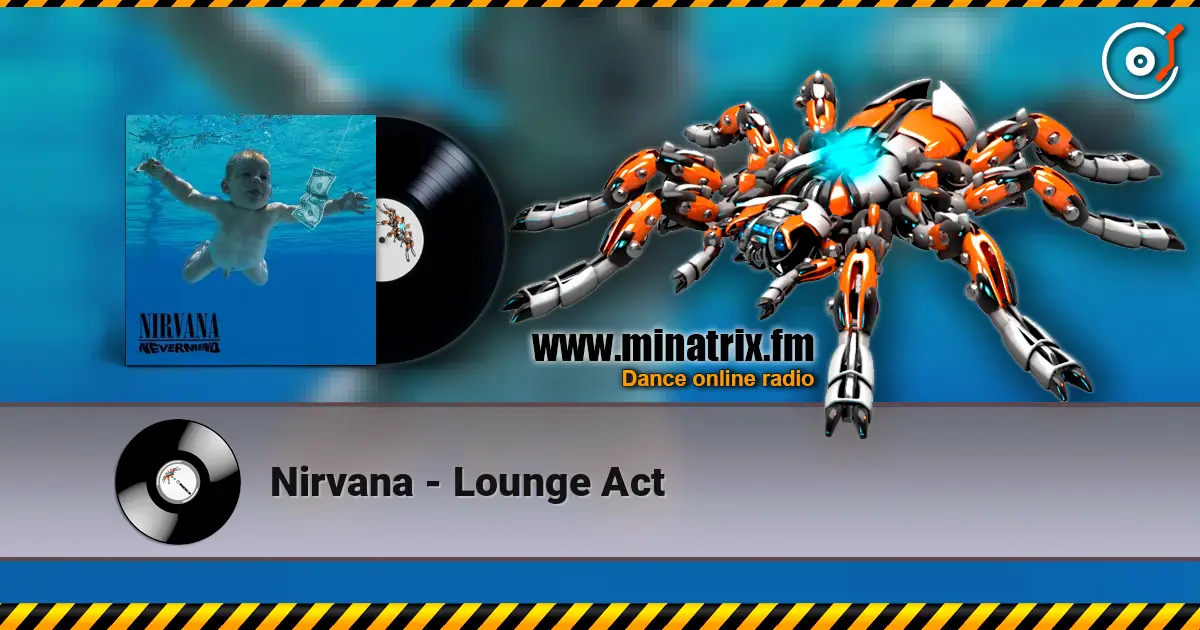 Nirvana - Lounge Act escuchar online en alta calidad | Minatrix.FM