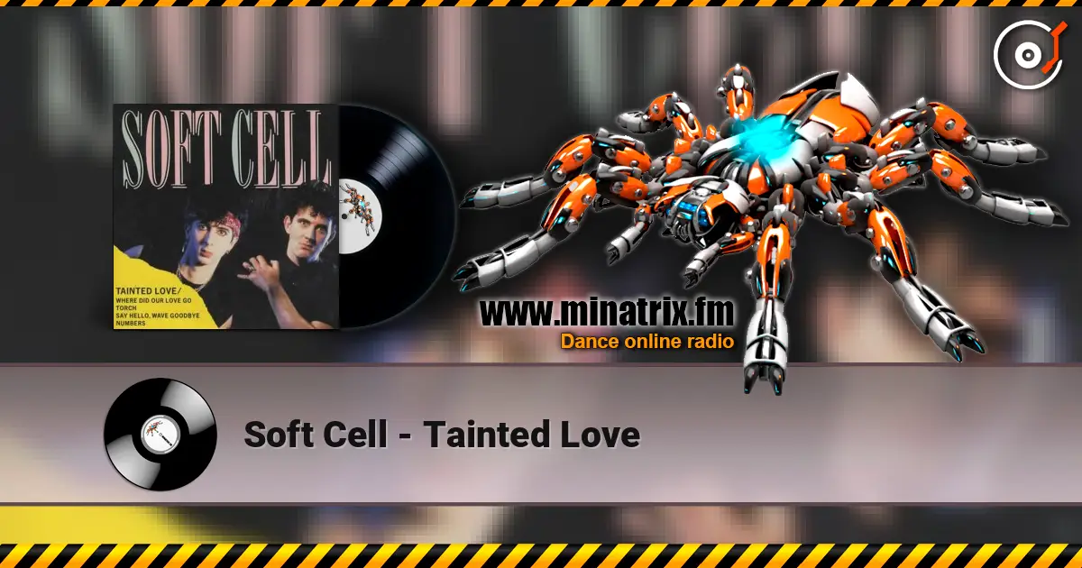 Soft Cell - Tainted Love escuchar online en alta calidad | Minatrix.FM