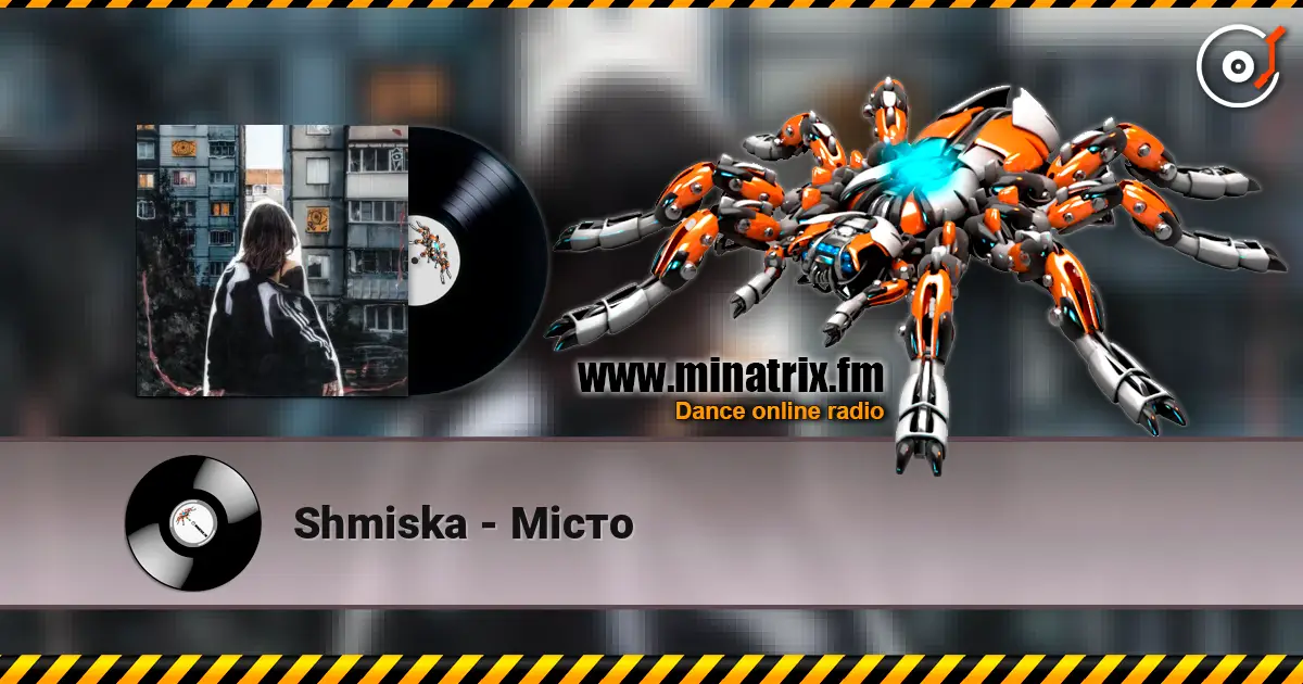 Shmiska - Місто escuchar online en alta calidad | Minatrix.FM