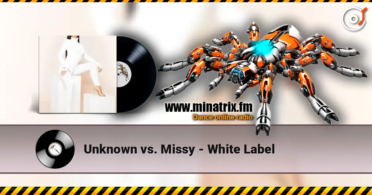 Unknown vs. Missy - White Label слухати онлайн у високій якості | Minatrix.FM
