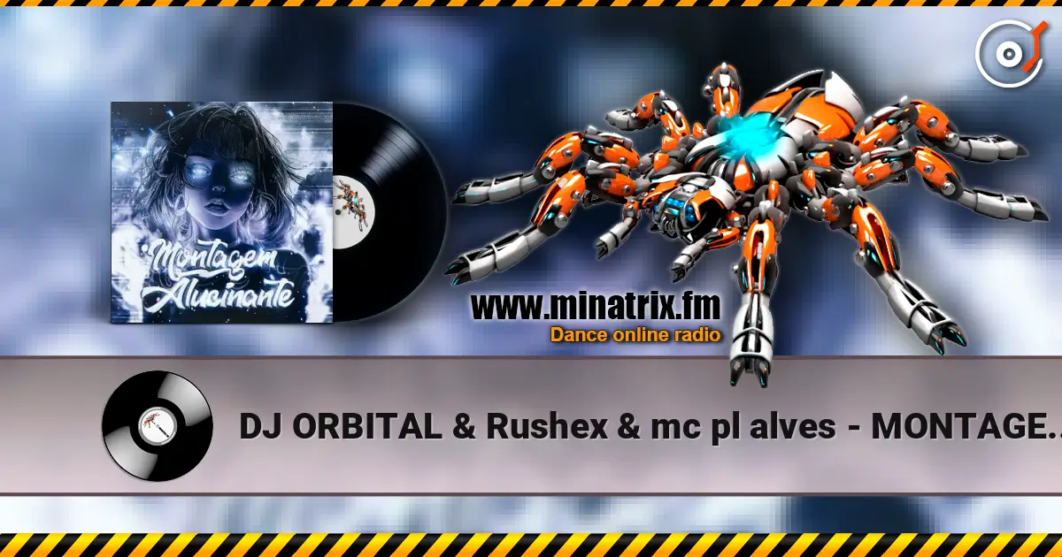 DJ ORBITAL & Rushex & mc pl alves - MONTAGEM ALUCINANTE (SLOWED) слухати онлайн у високій якості | Minatrix.FM