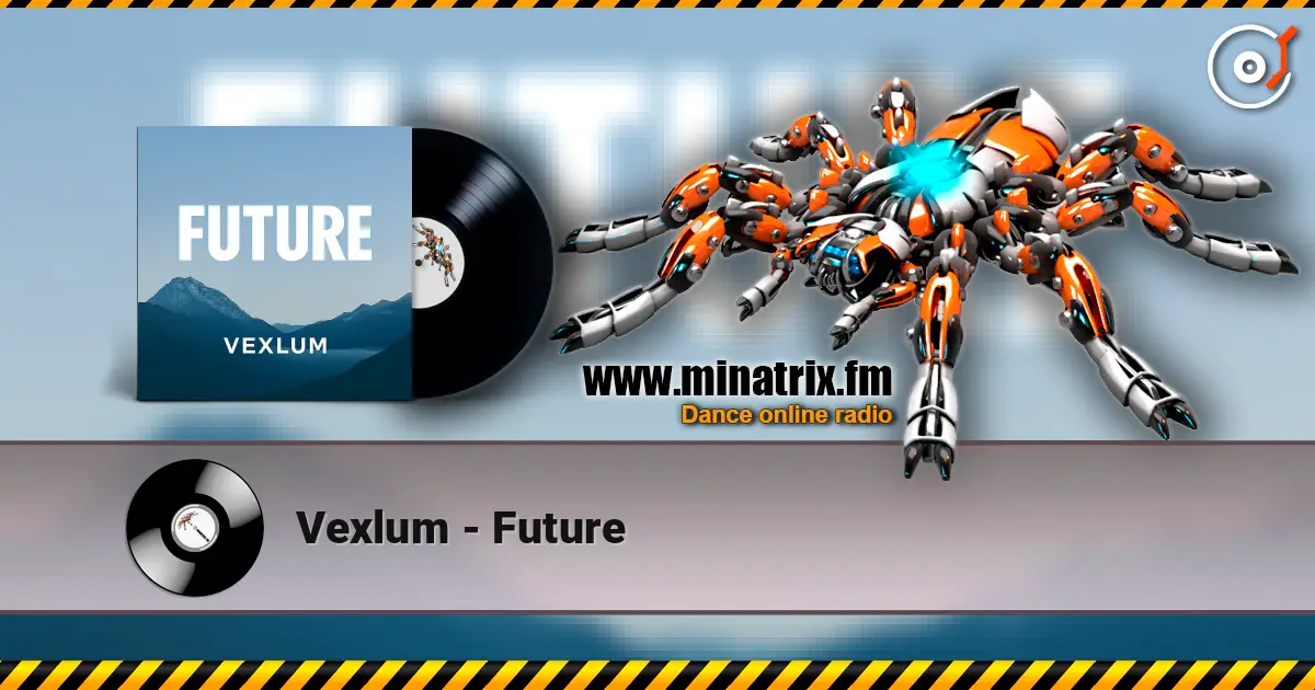 Vexlum - Future escuchar online en alta calidad | Minatrix.FM