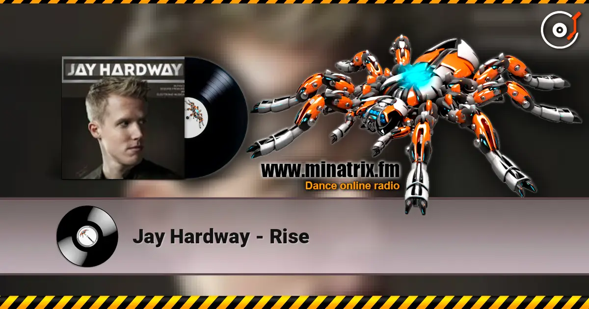 Jay Hardway - Rise listen online in high quality | Minatrix.FM