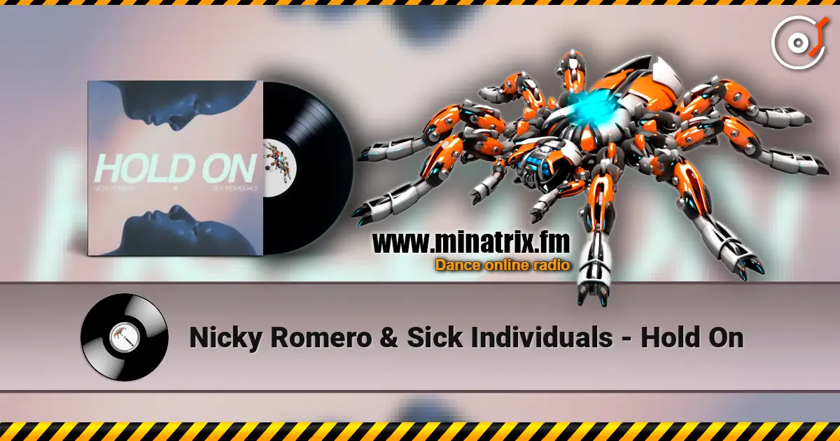 Nicky Romero & Sick Individuals - Hold On escuchar online en alta calidad | Minatrix.FM