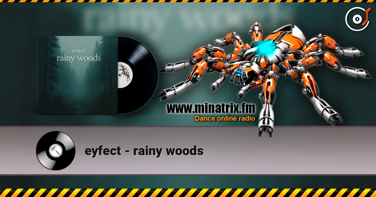 eyfect - rainy woods escuchar online en alta calidad | Minatrix.FM