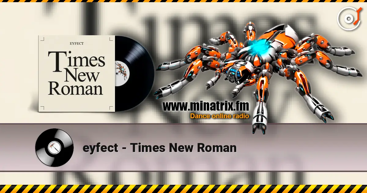 eyfect - Times New Roman escuchar online en alta calidad | Minatrix.FM
