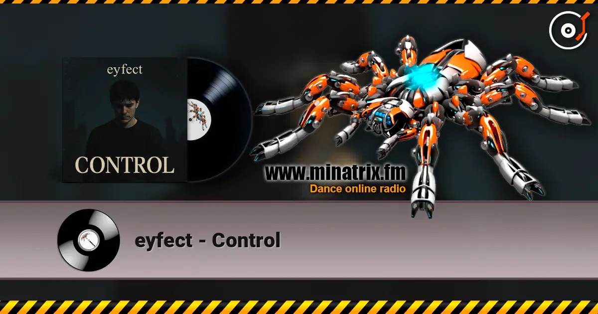 eyfect - Control escuchar online en alta calidad | Minatrix.FM