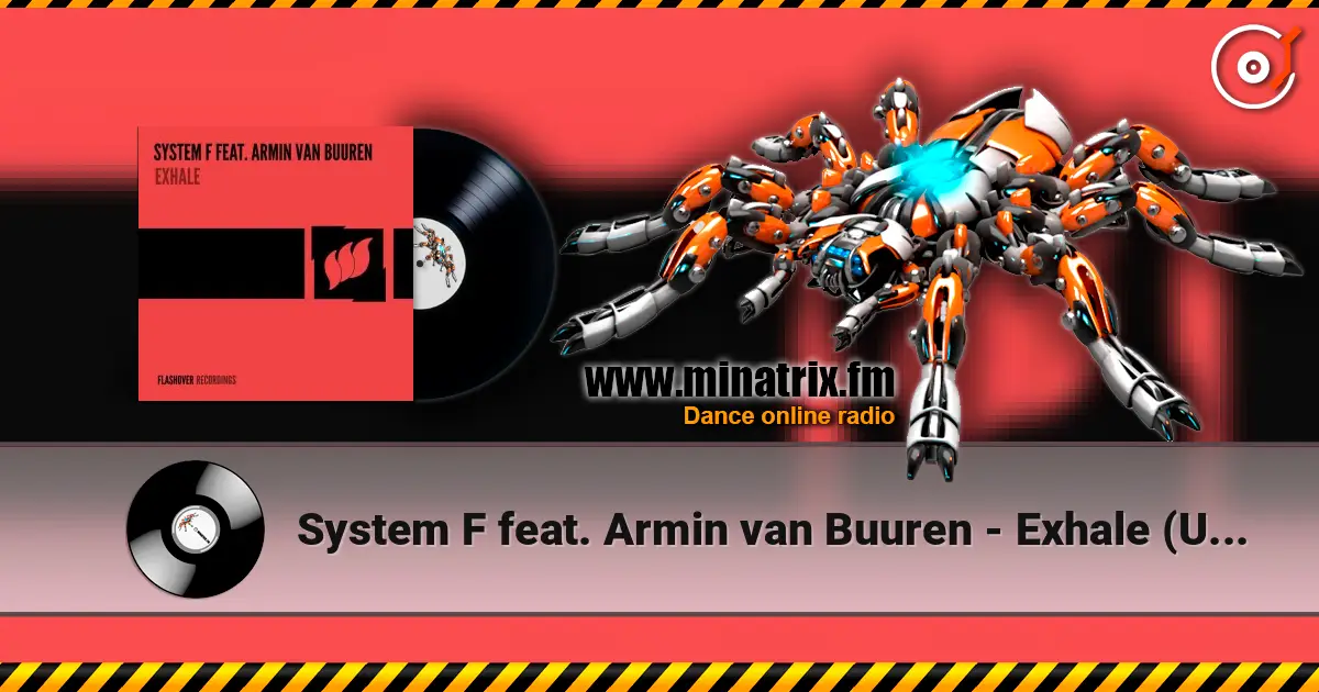 System F feat. Armin van Buuren - Exhale (Unknown Edit) escuchar online en alta calidad | Minatrix.FM