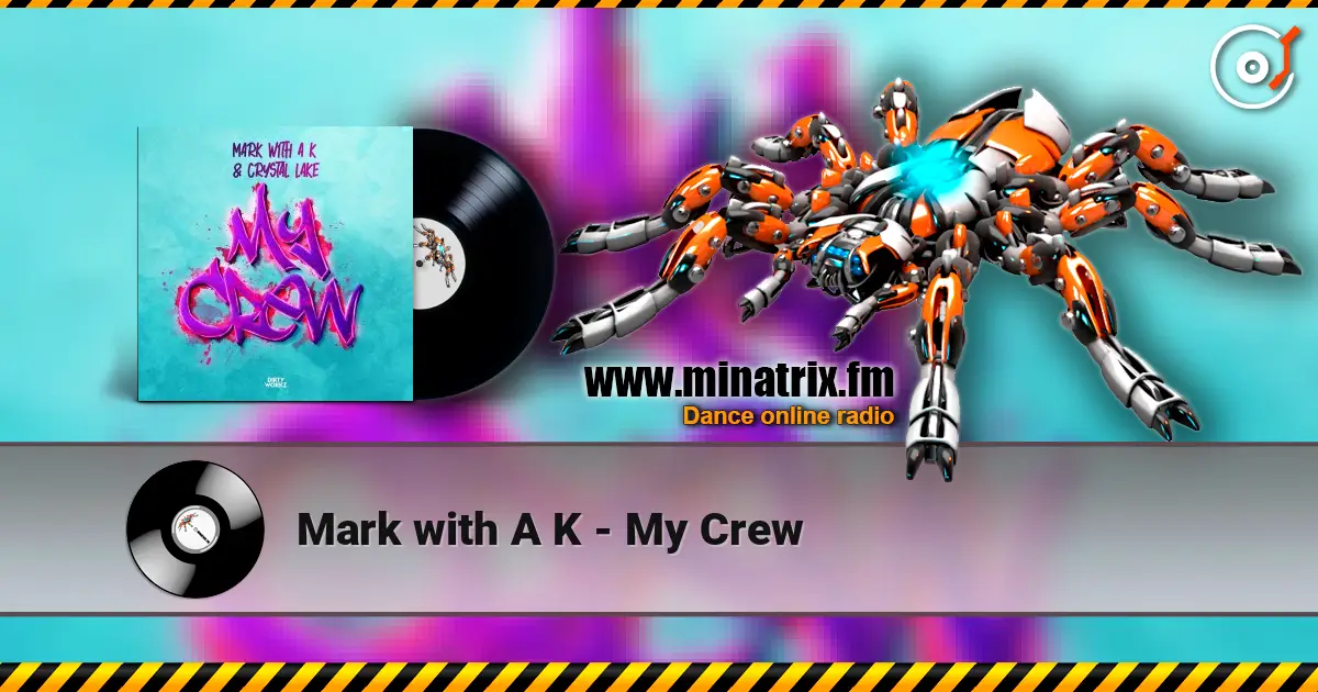 Mark with A K - My Crew listen online in high quality | Minatrix.FM