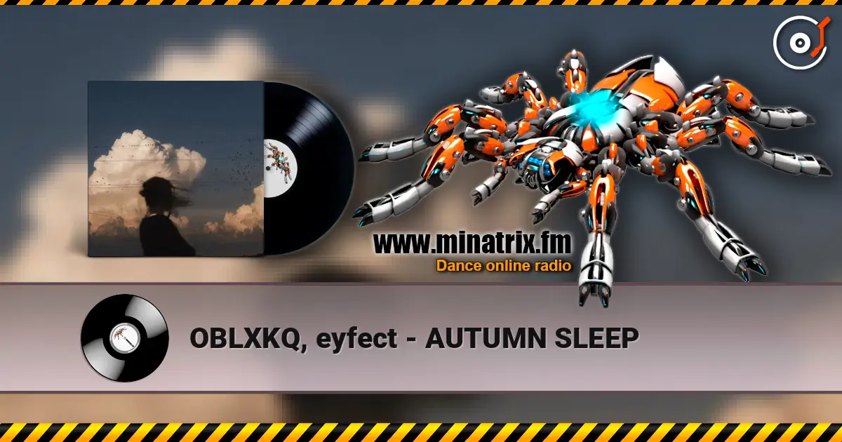 OBLXKQ, eyfect - AUTUMN SLEEP escuchar online en alta calidad | Minatrix.FM