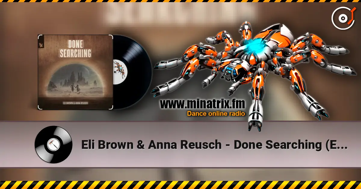 Eli Brown & Anna Reusch - Done Searching (Extended Mix) escuchar online en alta calidad | Minatrix.FM