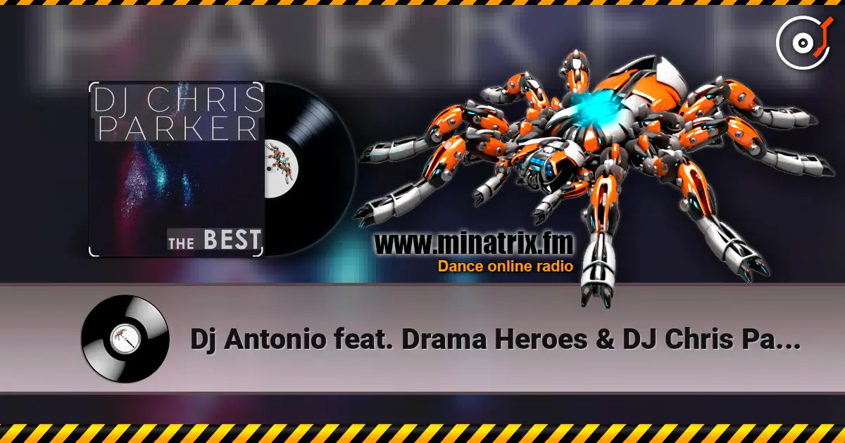 Dj Antonio feat. Drama Heroes & DJ Chris Parker - Space listen online in high quality | Minatrix.FM