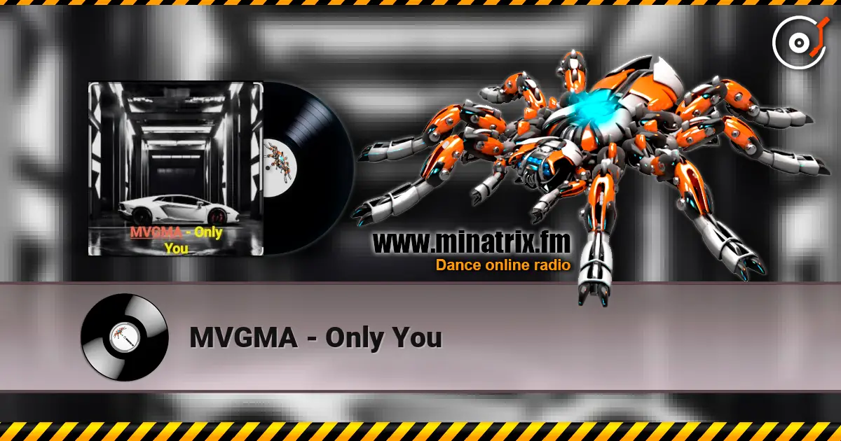 MVGMA - Only You listen online in high quality | Minatrix.FM
