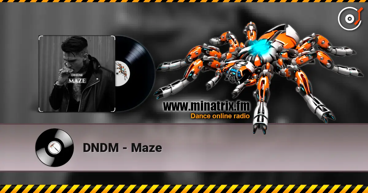 DNDM - Maze escuchar online en alta calidad | Minatrix.FM
