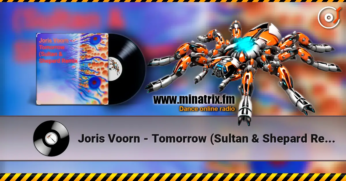 Joris Voorn - Tomorrow (Sultan & Shepard Remix) listen online in high quality | Minatrix.FM