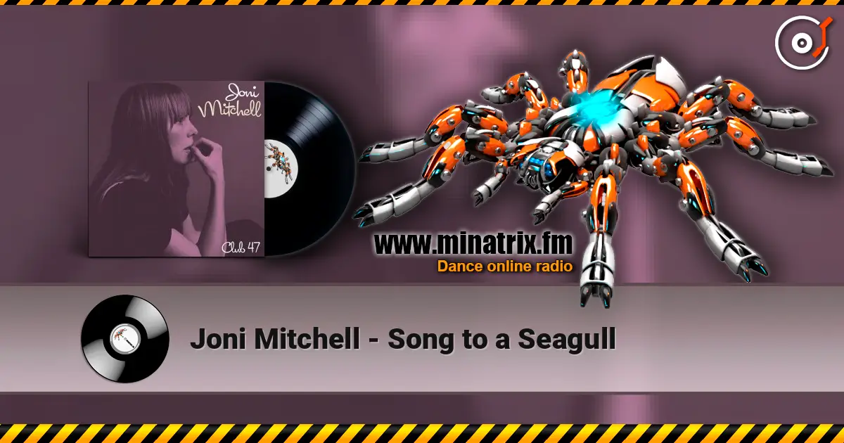 Joni Mitchell - Song to a Seagull escuchar online en alta calidad | Minatrix.FM