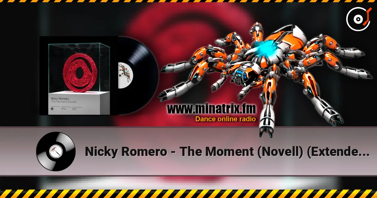 Nicky Romero - The Moment (Novell) (Extended Mix) escuchar online en alta calidad | Minatrix.FM