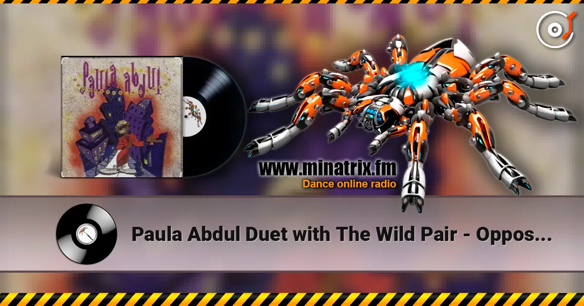 Paula Abdul Duet with The Wild Pair - Opposites Attract escuchar online en alta calidad | Minatrix.FM