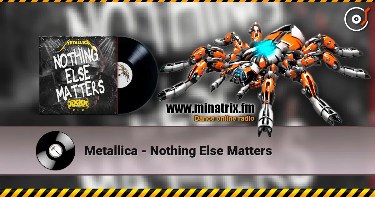 Metallica - Nothing Else Matters escuchar online en alta calidad | Minatrix.FM