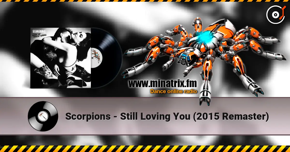 Scorpions - Still Loving You (2015 Remaster) escuchar online en alta calidad | Minatrix.FM