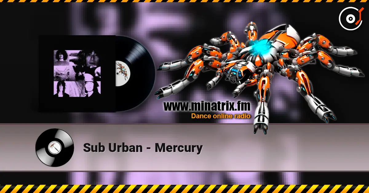 Sub Urban - Mercury escuchar online en alta calidad | Minatrix.FM