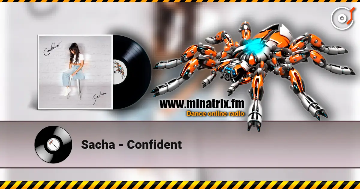 Sacha - Confident escuchar online en alta calidad | Minatrix.FM