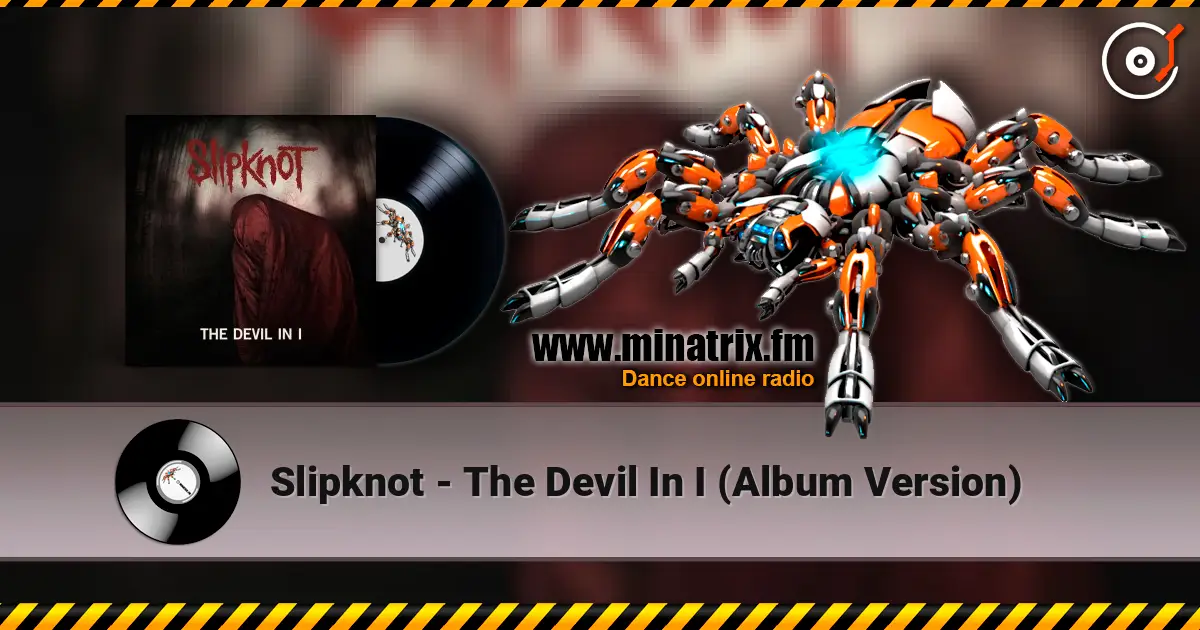 Slipknot - The Devil In I (Album Version) escuchar online en alta calidad | Minatrix.FM