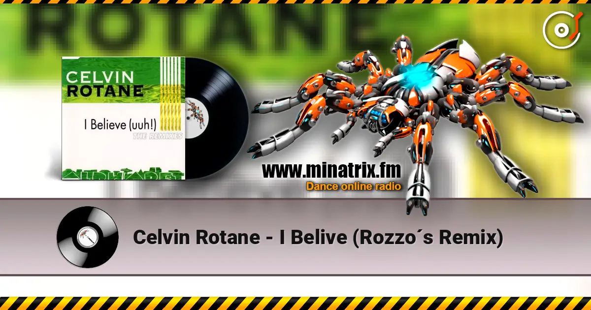 Celvin Rotane - I Belive (Rozzo´s Remix) escuchar online en alta calidad | Minatrix.FM