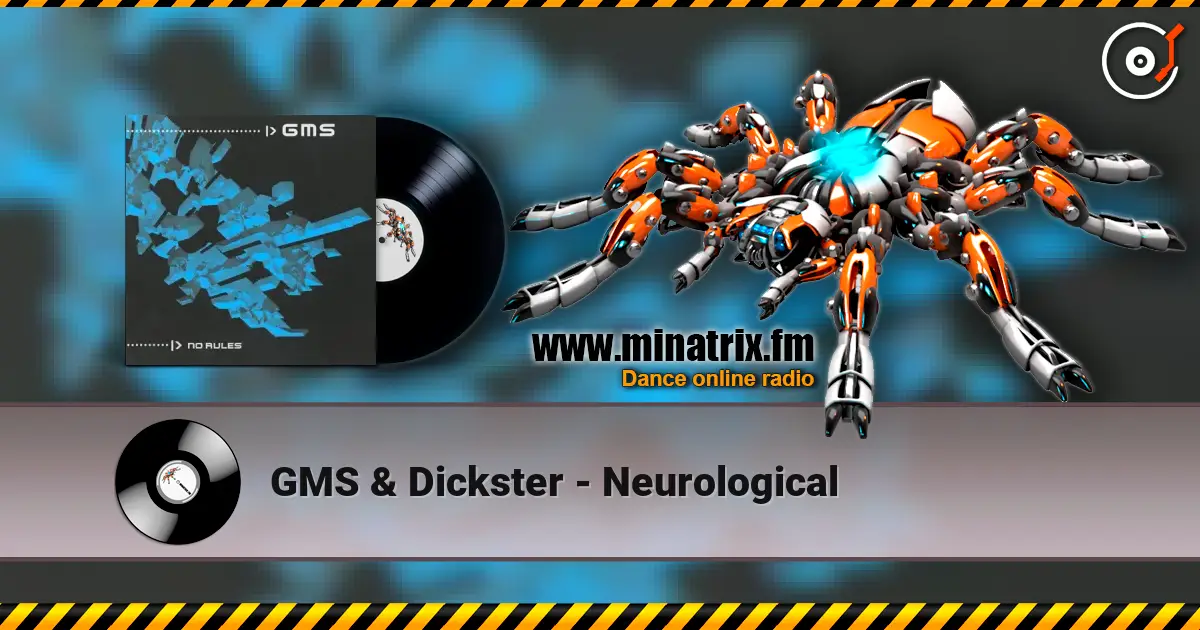 GMS & Dickster - Neurological escuchar online en alta calidad | Minatrix.FM