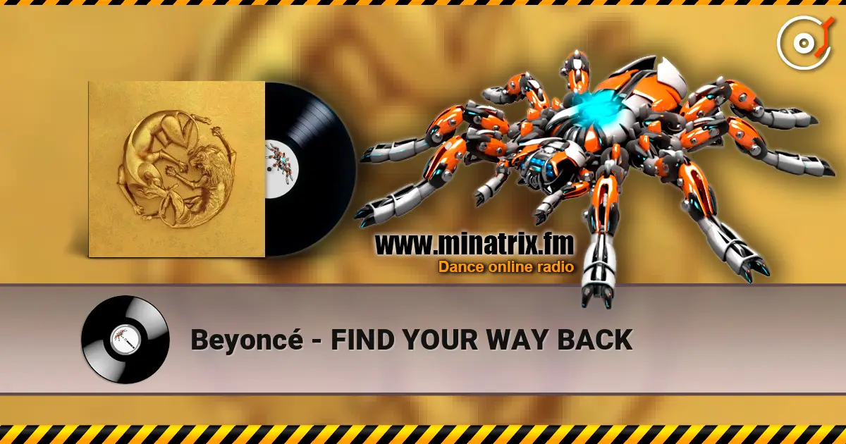 Beyoncé - FIND YOUR WAY BACK escuchar online en alta calidad | Minatrix.FM