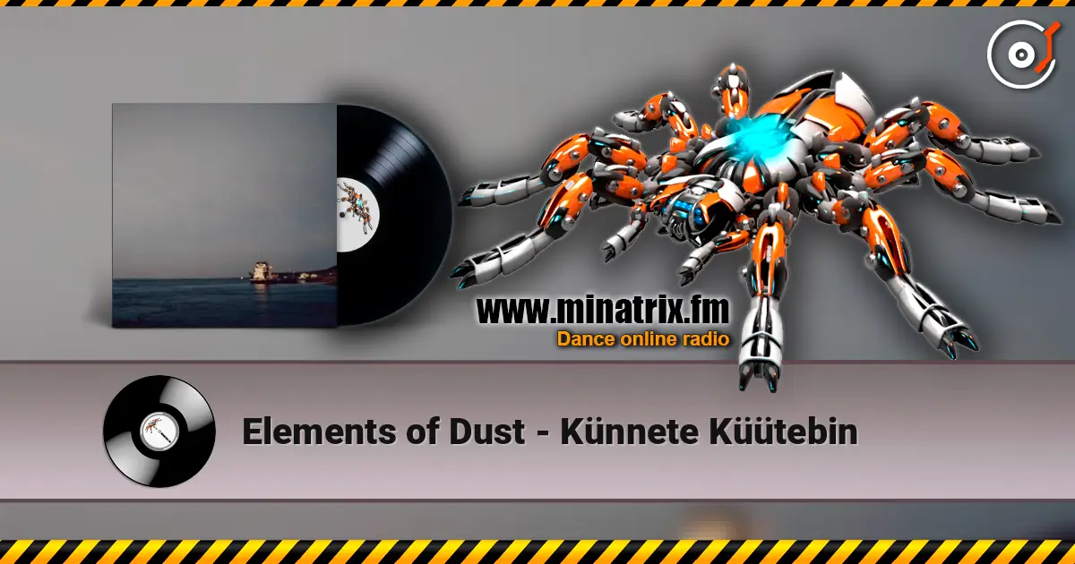 Elements of Dust - Künnete Küütebin escuchar online en alta calidad | Minatrix.FM