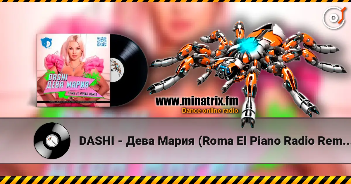 DASHI - Дева Мария (Roma El Piano Radio Remix) escuchar online en alta calidad | Minatrix.FM