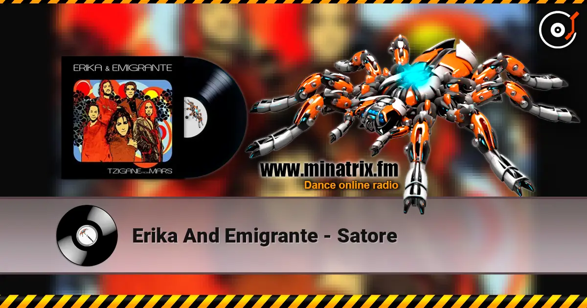 Erika And Emigrante - Satore escuchar online en alta calidad | Minatrix.FM
