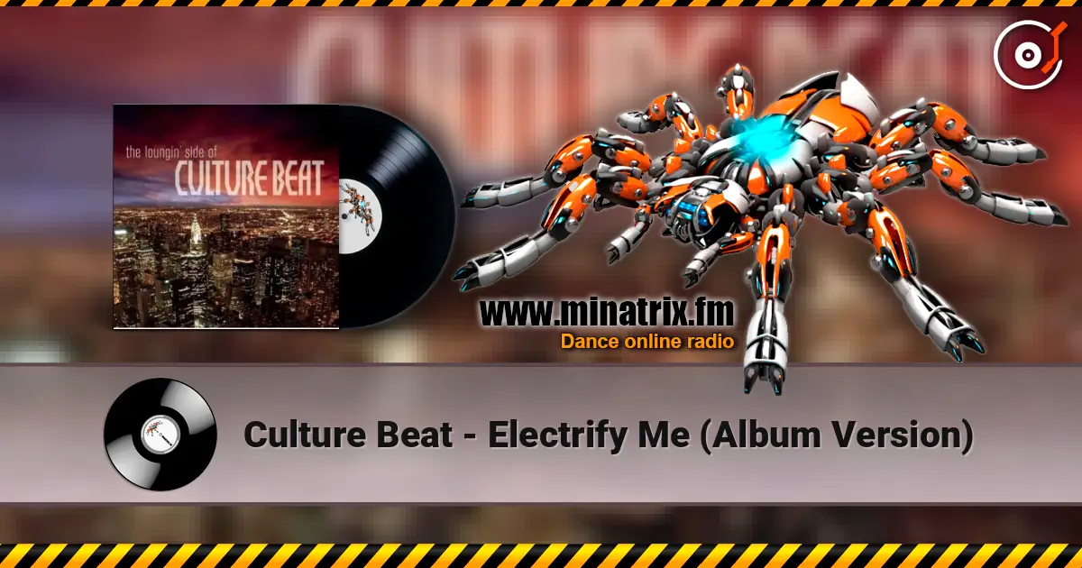 Culture Beat - Electrify Me (Album Version) escuchar online en alta calidad | Minatrix.FM