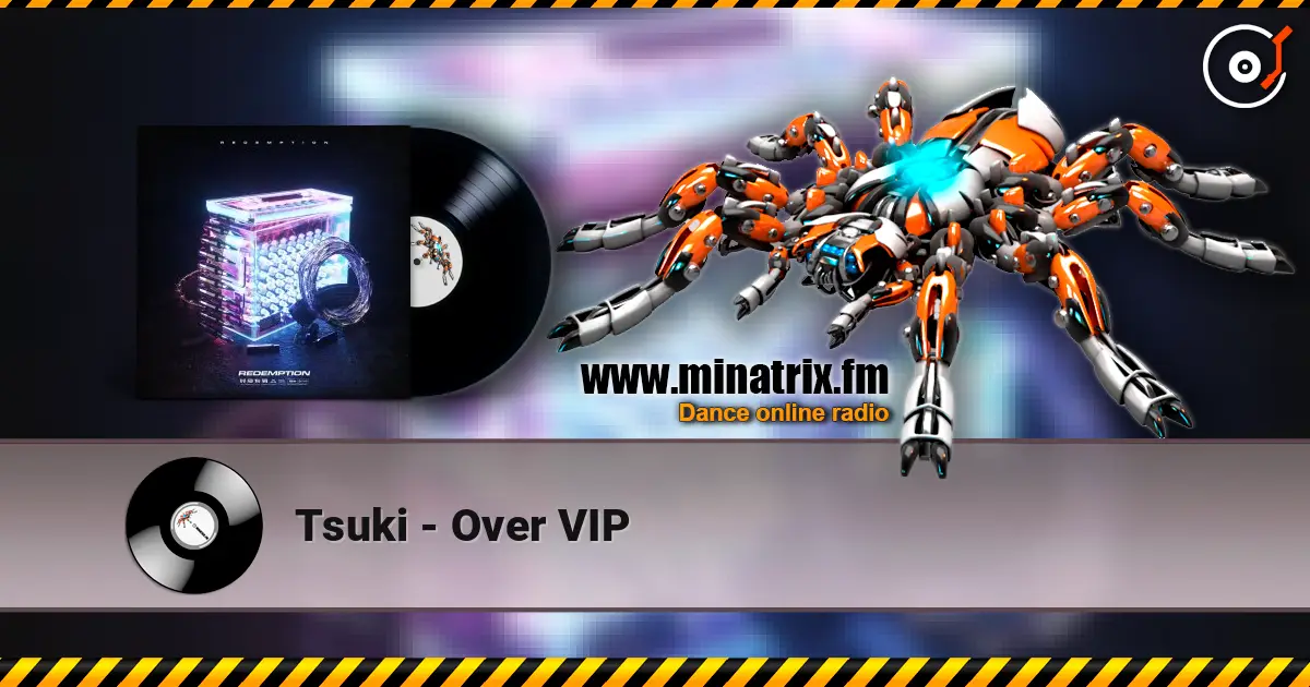 Tsuki - Over VIP listen online in high quality | Minatrix.FM