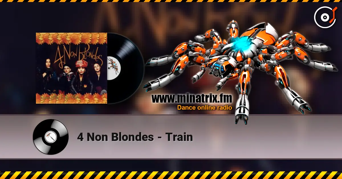 4 Non Blondes - Train escuchar online en alta calidad | Minatrix.FM