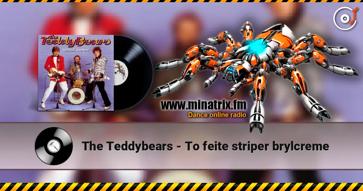 The Teddybears - To feite striper brylcreme escuchar online en alta calidad | Minatrix.FM