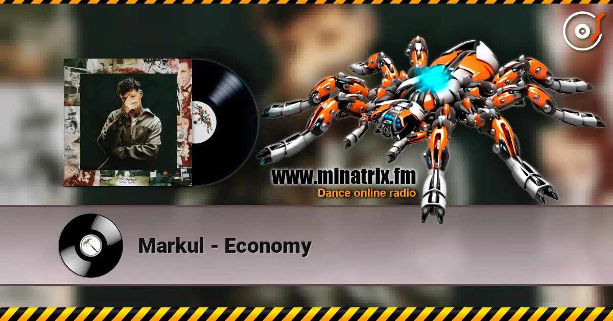 Markul - Economy escuchar online en alta calidad | Minatrix.FM