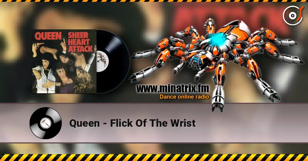 Queen - Flick Of The Wrist escuchar online en alta calidad | Minatrix.FM