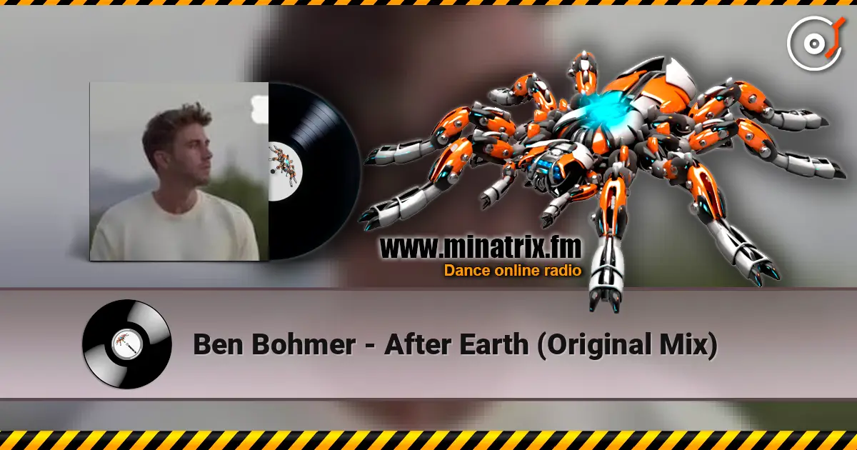Ben Bohmer - After Earth (Original Mix) escuchar online en alta calidad | Minatrix.FM