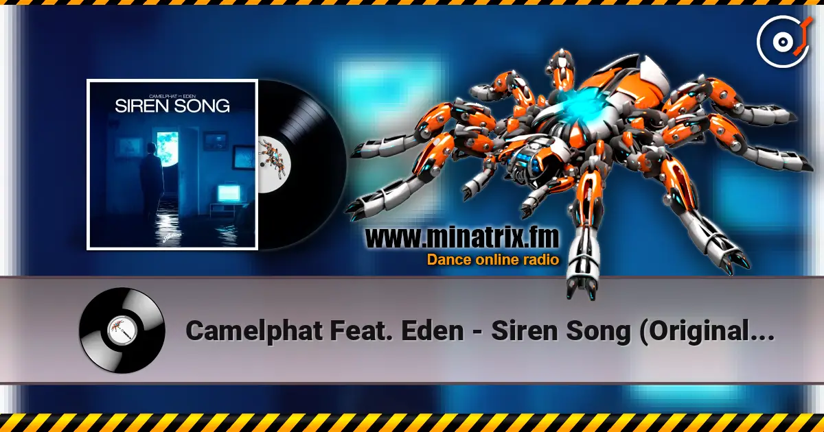 Camelphat Feat. Eden - Siren Song (Original Mix) escuchar online en alta calidad | Minatrix.FM