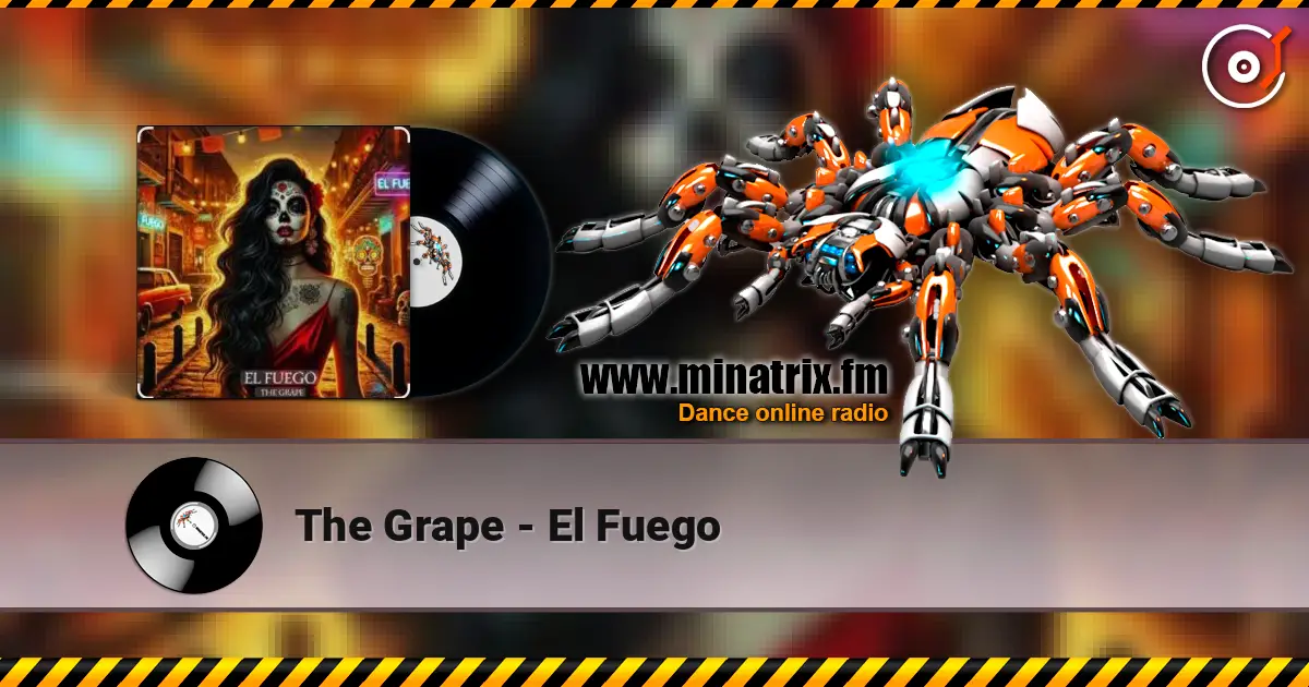 The Grape - El Fuego escuchar online en alta calidad | Minatrix.FM