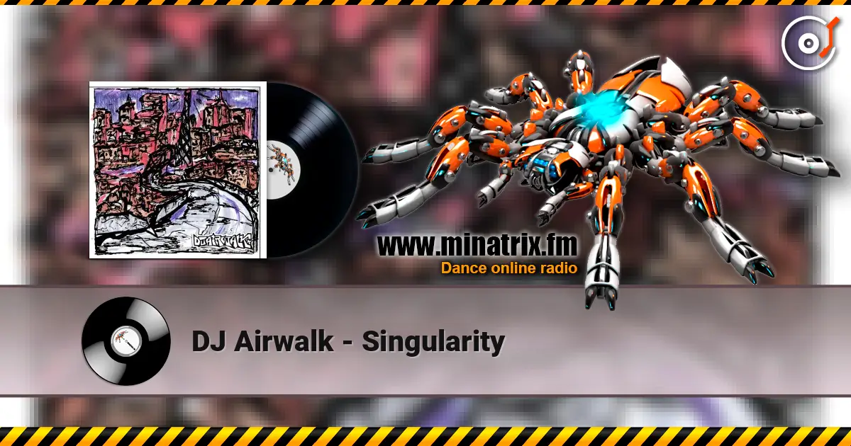 DJ Airwalk - Singularity слухати онлайн у високій якості | Minatrix.FM