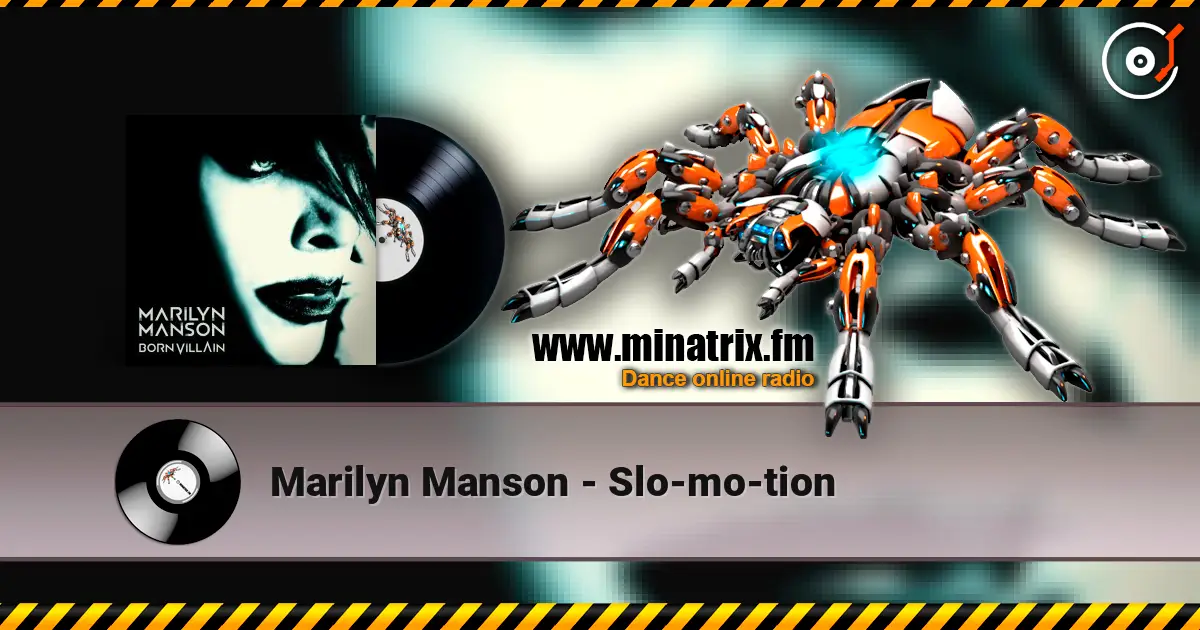 Marilyn Manson - Slo-mo-tion escuchar online en alta calidad | Minatrix.FM
