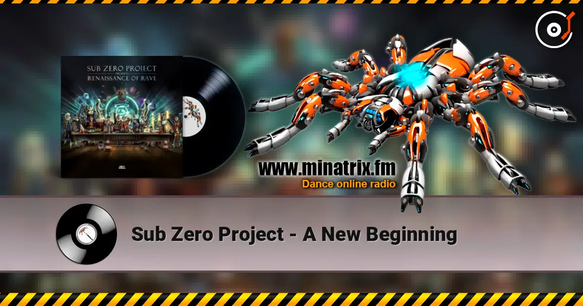 Sub Zero Project - A New Beginning escuchar online en alta calidad | Minatrix.FM