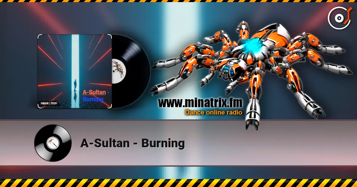 A-Sultan - Burning escuchar online en alta calidad | Minatrix.FM