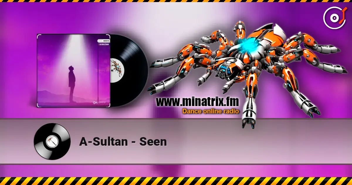 A-Sultan - Seen escuchar online en alta calidad | Minatrix.FM