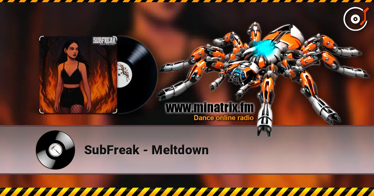 SubFreak - Meltdown escuchar online en alta calidad | Minatrix.FM