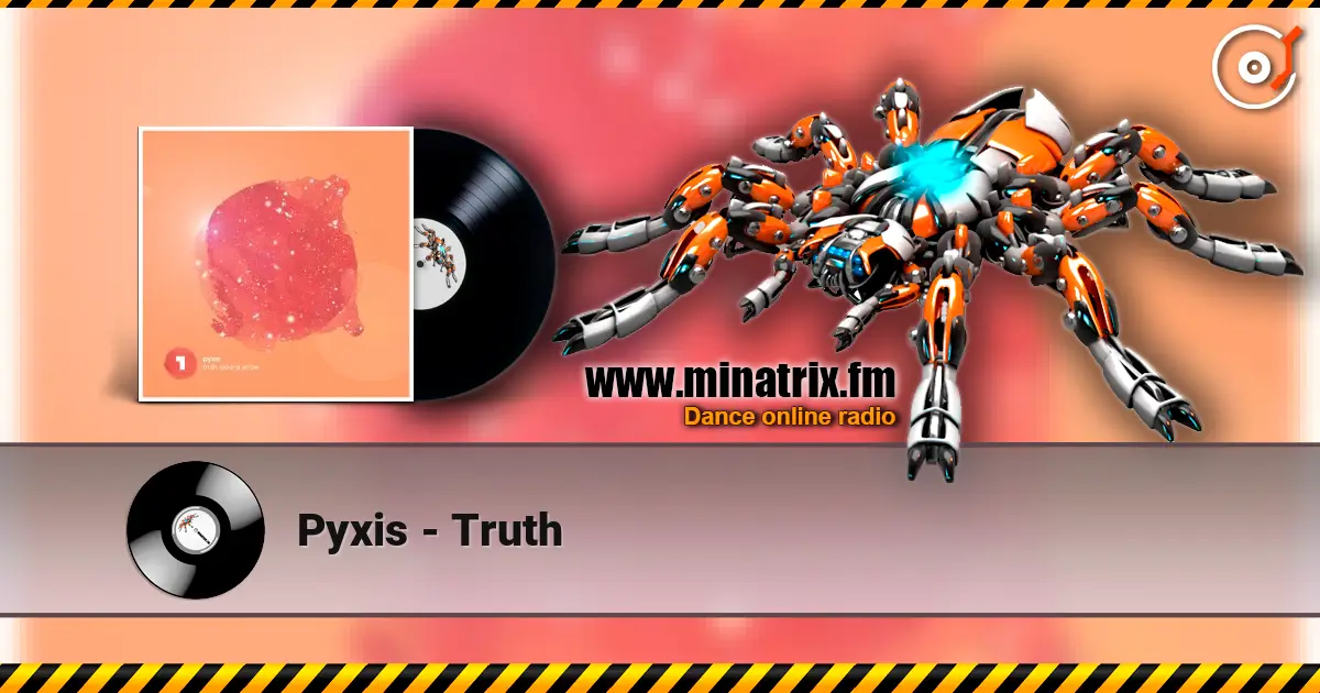Pyxis - Truth слухати онлайн у високій якості | Minatrix.FM