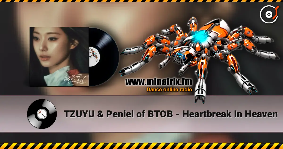 TZUYU & Peniel of BTOB - Heartbreak In Heaven escuchar online en alta calidad | Minatrix.FM